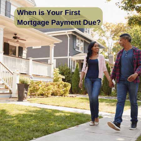 When do Home Buyers Make Their First Mortgage Payment Due?